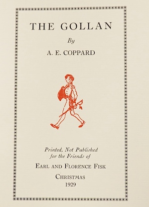 Coppard, A.E. - The Gollan. Limited Edition (of 75 copies). red and black illustrated title within decorated border, 2 text illus.; original green wrappers with printed label on upper, sm. 8vo. printed, not published for